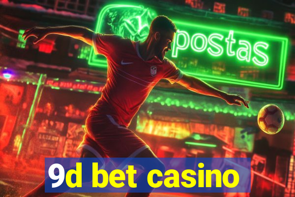 9d bet casino